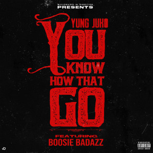 收聽Yung Juko的You Know How That Go (Explicit)歌詞歌曲