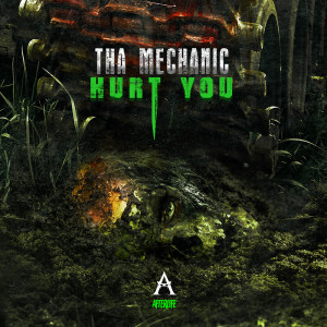 Dengarkan lagu Hurt You nyanyian Tha Mechanic dengan lirik