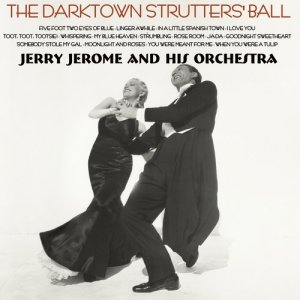 收聽Jerry Jerome & His Orchestra的Five Foot Two Eyes of Blue / Linger Awhile / In a Little Spanish Town / I Love You / Alice Blue Gown / Somebody Stole My Gal / Moonlight and Roses / My Blue Heaven / The Darktown Strutter's Ball歌詞歌曲