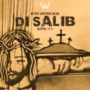 Dengarkan lagu Di Salib KPPK 173 WOW Showcase nyanyian WOW Ministry dengan lirik
