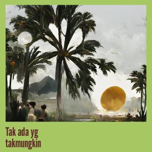 ดาวน์โหลดและฟังเพลง Tak ada yg takmungkin พร้อมเนื้อเพลงจาก Shizuka