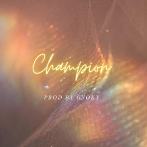 收聽Gyoky的CHAMPION歌詞歌曲