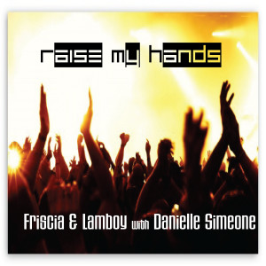 Friscia的專輯Raise My Hands