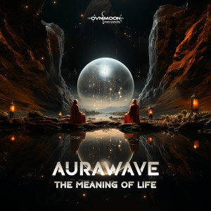 Aurawave的專輯The Meaning Of Life