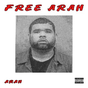 Arah的專輯Free Arah (Explicit)