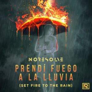 收聽No Resolve的Prendí Fuego a la Lluvia (Set Fire to the Rain - Spanish Version)歌詞歌曲