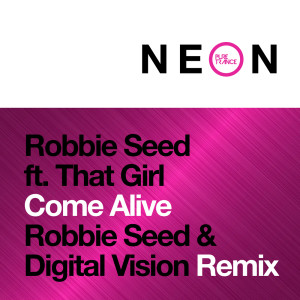 Robbie Seed的专辑Come Alive (Robbie Seed & Digital Vision Remix)