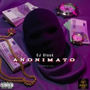 Cj Glock的專輯Anonimato (Explicit)