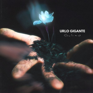 Gulino的專輯Urlo Gigante