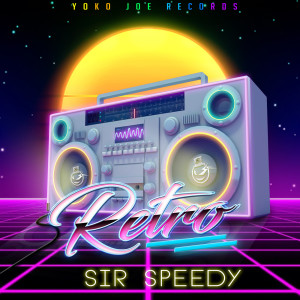 收聽Sir Speedy的Retro歌詞歌曲