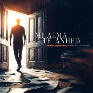 อัลบัม Mi Alma Te Anhela (feat. José Estrada & Talmai Alfaro) ศิลปิน Jose Estrada