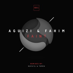 Listen to Faint (Rafa'EL Remix) song with lyrics from Aguizi & Fahim