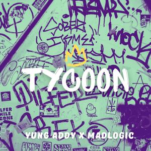 Madlogic的專輯Tycoon (feat. Yung Addy) [Explicit]