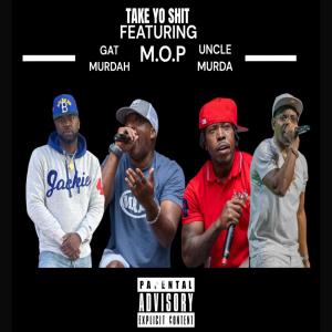 M.O.P.的專輯Take Yo **** (feat. M.O.P. & Uncle Murda) [Explicit]