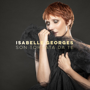 ดาวน์โหลดและฟังเพลง Son tornata da te พร้อมเนื้อเพลงจาก Isabelle Georges
