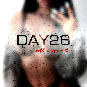 ดาวน์โหลดและฟังเพลง All I Want (Explicit) พร้อมเนื้อเพลงจาก Day26