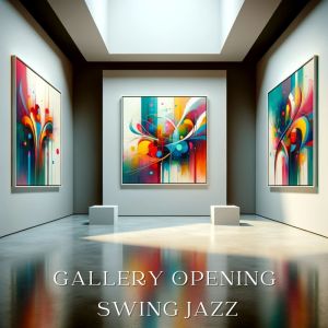 Jazz Lounge Zone的專輯Gallery Opening Swing Jazz
