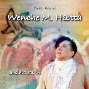 ดาวน์โหลดและฟังเพลง Sosiála eallin พร้อมเนื้อเพลงจาก Wenche Marie Haetta