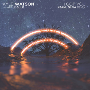ดาวน์โหลดและฟังเพลง I Got You พร้อมเนื้อเพลงจาก Kyle Watson