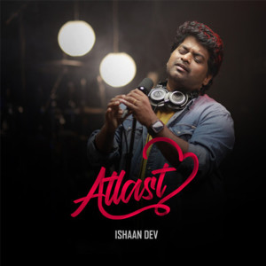 Listen to At Last song with lyrics from Ishaan Dev