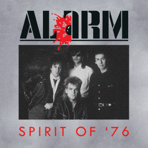收聽The Alarm的Spirit of '76 (Alt Version)歌詞歌曲