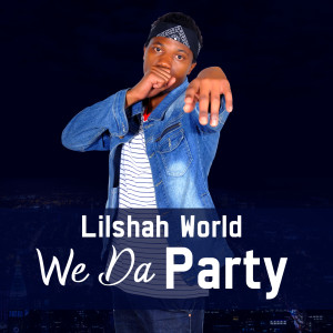 Album We da Party from Lilshah World