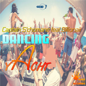 Album Dancing on a Yacht (Reprise Vocal Mix) from Billionaire