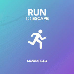 Dengarkan lagu Run to Escape nyanyian Dramatello dengan lirik