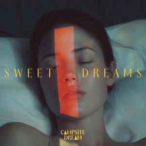 Campsite Dream的專輯Sweet Dreams