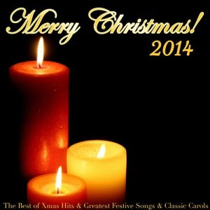 Album Merry Christmas 2014: The Best of Xmas Hits & Greatest Festive Songs & Classic Carols from Various Artists