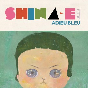 Shina-E的专辑ADIEU,BLEU