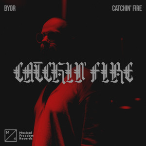 BYOR的專輯Catchin' Fire