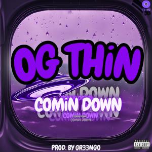 OG THiN的專輯Comin Down (Explicit)
