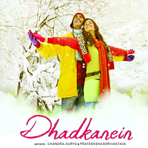 Listen to Dhadkanein song with lyrics from Chandra Surya