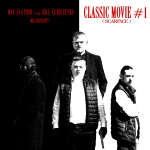 ดาวน์โหลดและฟังเพลง Classic Movie #1 (Scarface) (Explicit) พร้อมเนื้อเพลงจาก Max à la prod