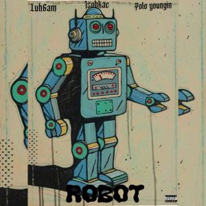 收聽Luh6am的Robot (feat. Isobkae & Polo youngin) (Prod Soulja spirits) (Explicit)歌詞歌曲