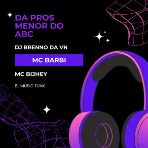 ดาวน์โหลดและฟังเพลง Da pros Menor do Abc (feat. MC VN Cria) (Explicit) พร้อมเนื้อเพลงจาก Mc Barbi