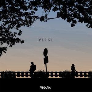 Listen to Pergi song with lyrics from Vinara