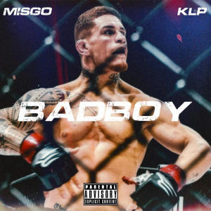 KLP的专辑BADBOY (feat. MISGO) (Explicit)