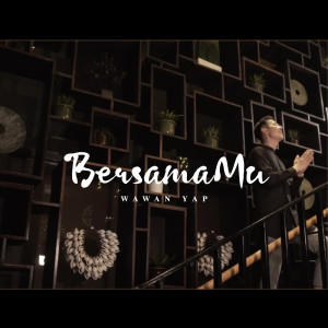 Album BersamaMu oleh Wawan Yap