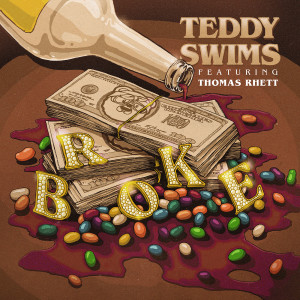 Teddy Swims的專輯Broke (feat. Thomas Rhett)