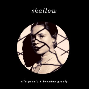 ดาวน์โหลดและฟังเพลง Shallow พร้อมเนื้อเพลงจาก Ella Grealy