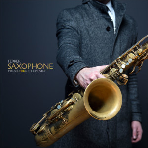 收聽Ferrer的Saxophone歌詞歌曲