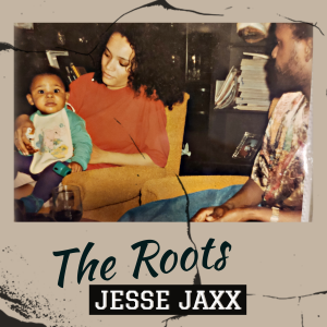 Jesse Jaxx的专辑The Roots (Explicit)