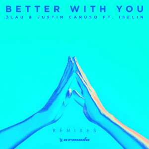 ดาวน์โหลดและฟังเพลง Better With You (Justin Caruso VIP Remix) พร้อมเนื้อเพลงจาก 3LAU
