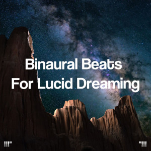 Album !!!" Binaural Beats For Lucid Dreaming "!!! from Binaural Beats