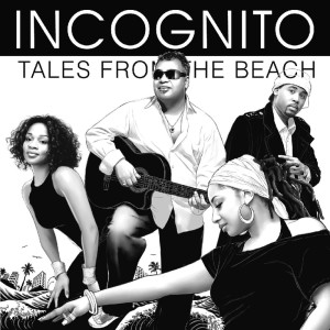 Incognito的专辑Tales From The Beach