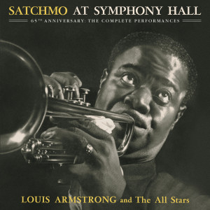 Louis Armstrong And The All-Stars的專輯Satchmo At Symphony Hall 65th Anniversary: The Complete Performances