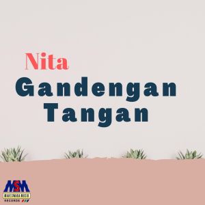 Dengarkan Gandengan Tangan lagu dari Nita dengan lirik