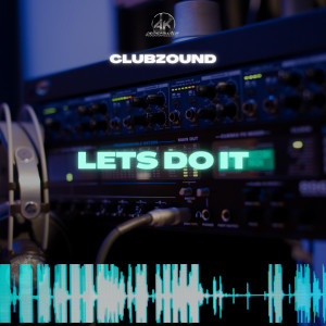 Album Lets Do It oleh Clubzound